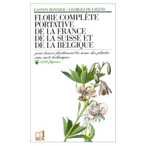 FLORE COMPLETE PORTATIVE DE LA FRANCE, DE LA SUISSE ET DE LA BELGIQUE