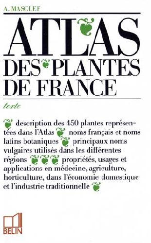 ATLAS DES PLANTES DE FRANCE - LE VOLUME DE TEXTE