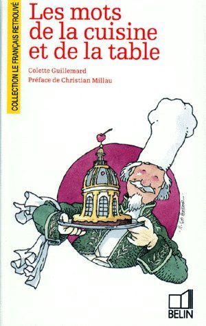 LES MOTS DE LA CUISINE ET DE LA TABLE