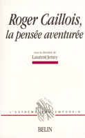 ROGER CAILLOIS, LA PENSEE AVENTUREE