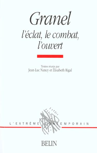 GRANEL - L'ECLAT  LE COMBAT  L'OUVERT