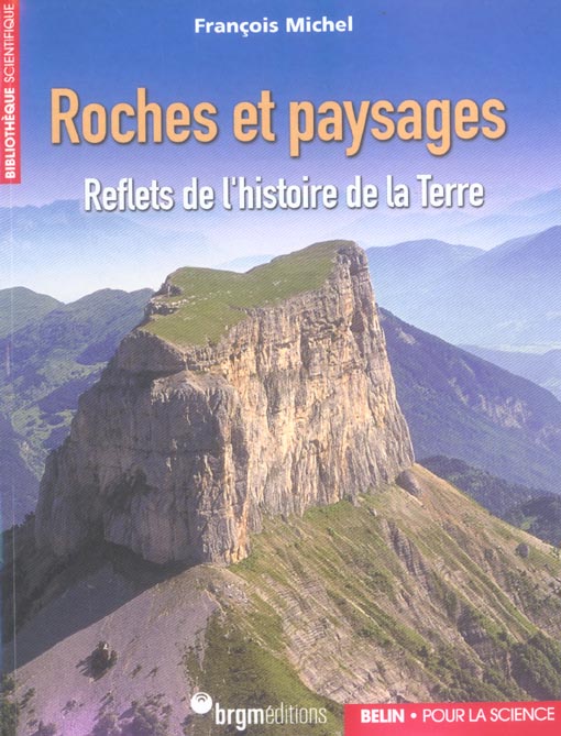 ROCHES ET PAYSAGES - REFLETS DE L'HISTOIRE DE LA TERRE