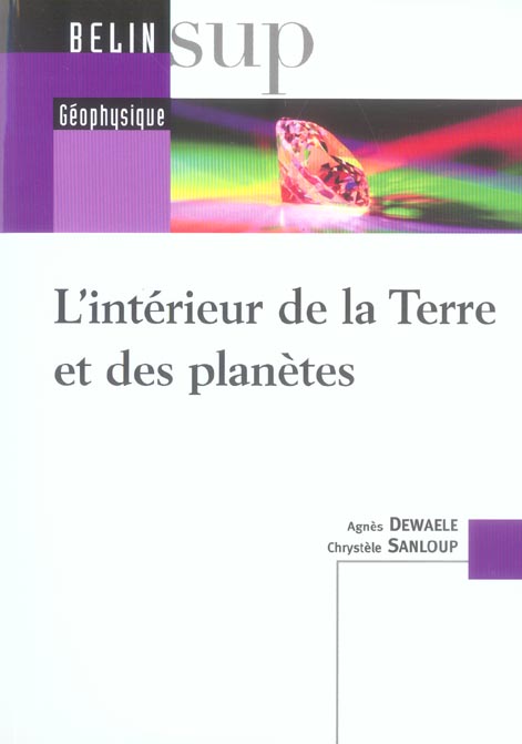 L'INTERIEUR DE LA TERRE ET DES PLANETES