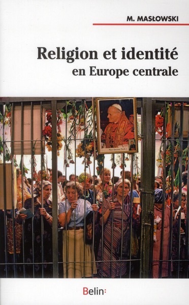 RELIGION ET IDENTITE EN EUROPE CENTRALE