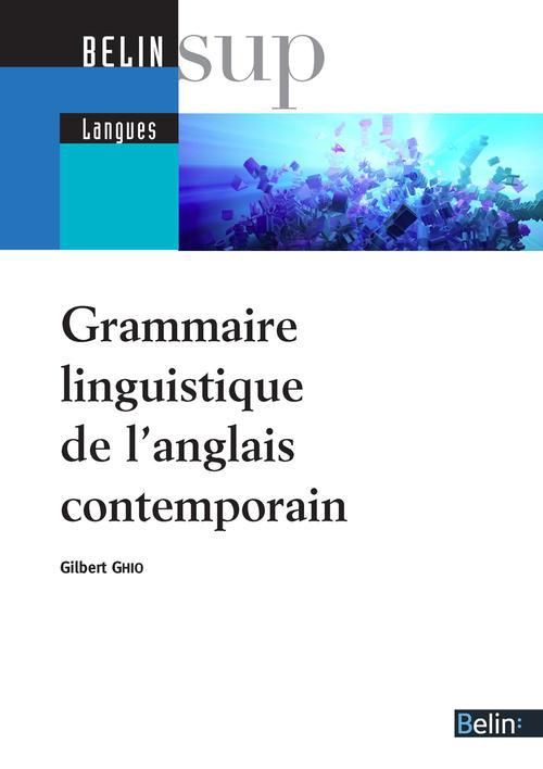 GRAMMAIRE LINGUISTIQUE DE L'ANGLAIS CONTEMPORAIN