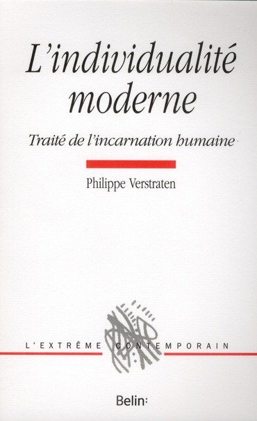 INDIVIDUALITE MODERNE - TRAITE DE L'INCARNATION HUMAINE