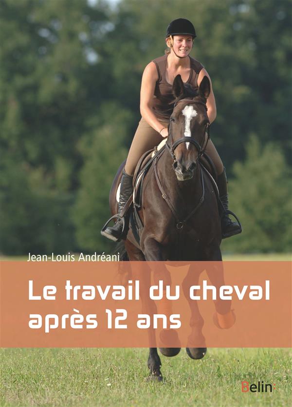 LE TRAVAIL DU CHEVAL DE PLUS DE 12 ANS
