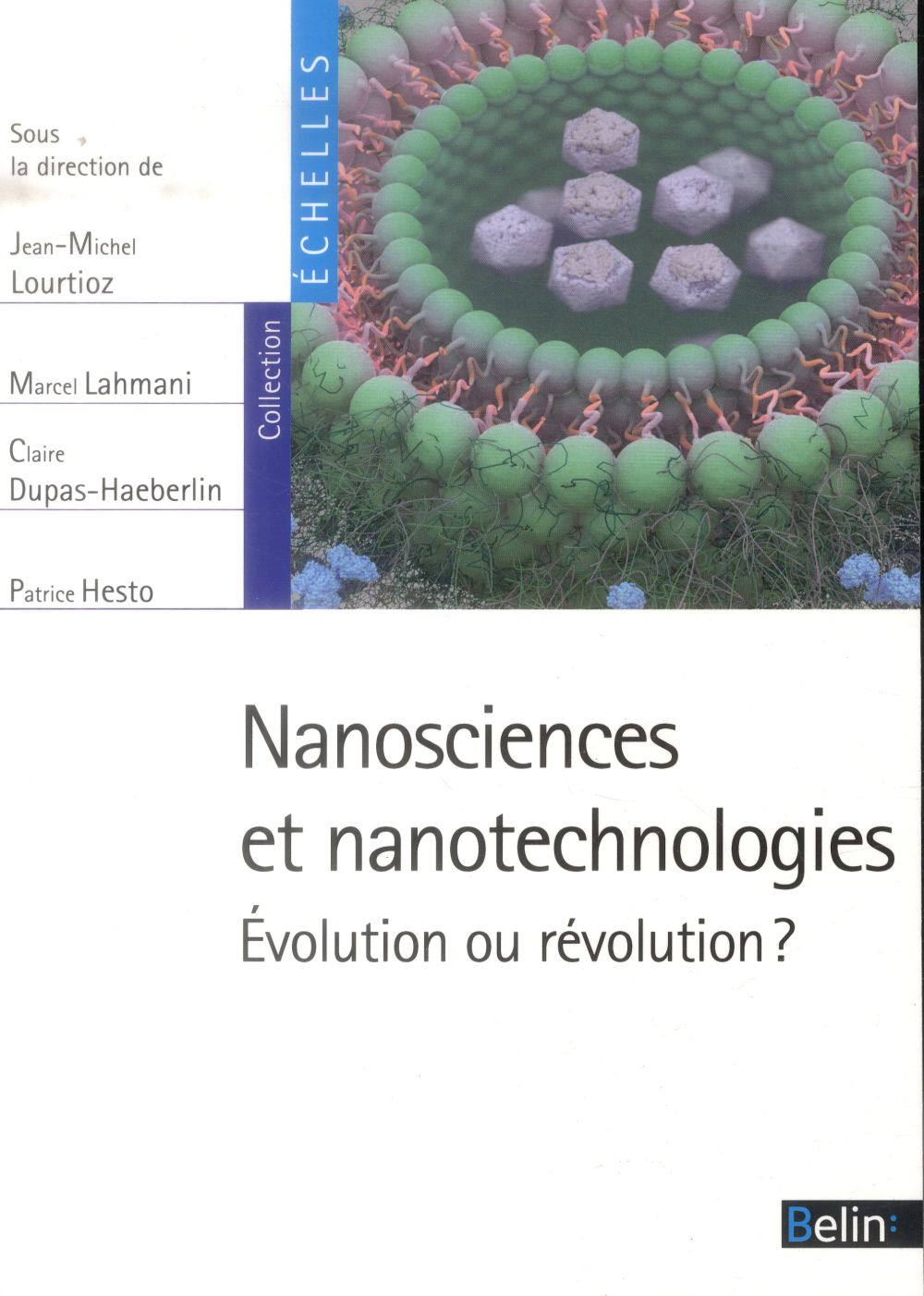 NANOSCIENCES ET NANOTECHNOLOGIES - EVOLUTION OU REVOLUTION ?