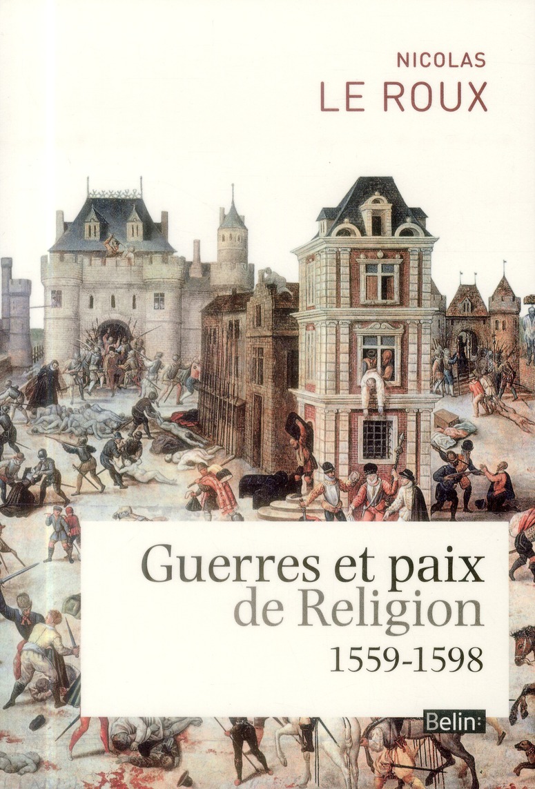 GUERRES ET PAIX DE RELIGION (1559-1598)