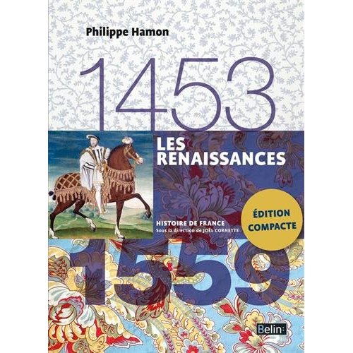 LES RENAISSANCES (1453-1559) - VERSION COMPACTE