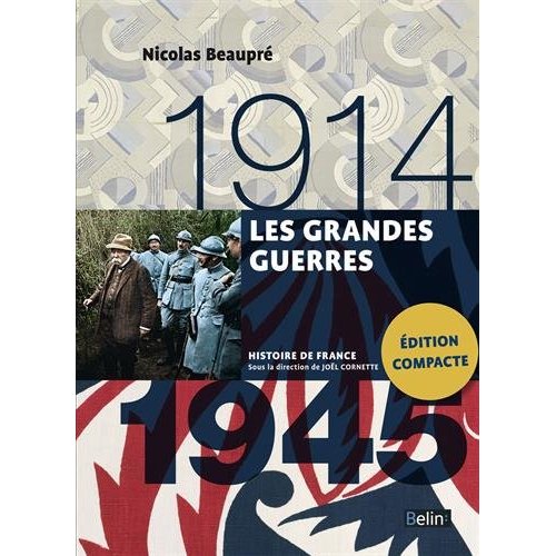 LES GRANDES GUERRES (1914-1945) - VERSION COMPACTE