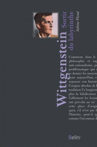 WITTGENSTEIN, SORTIR DU LABYRINTHE - LE CHEMIN DES PHILOSOPHES
