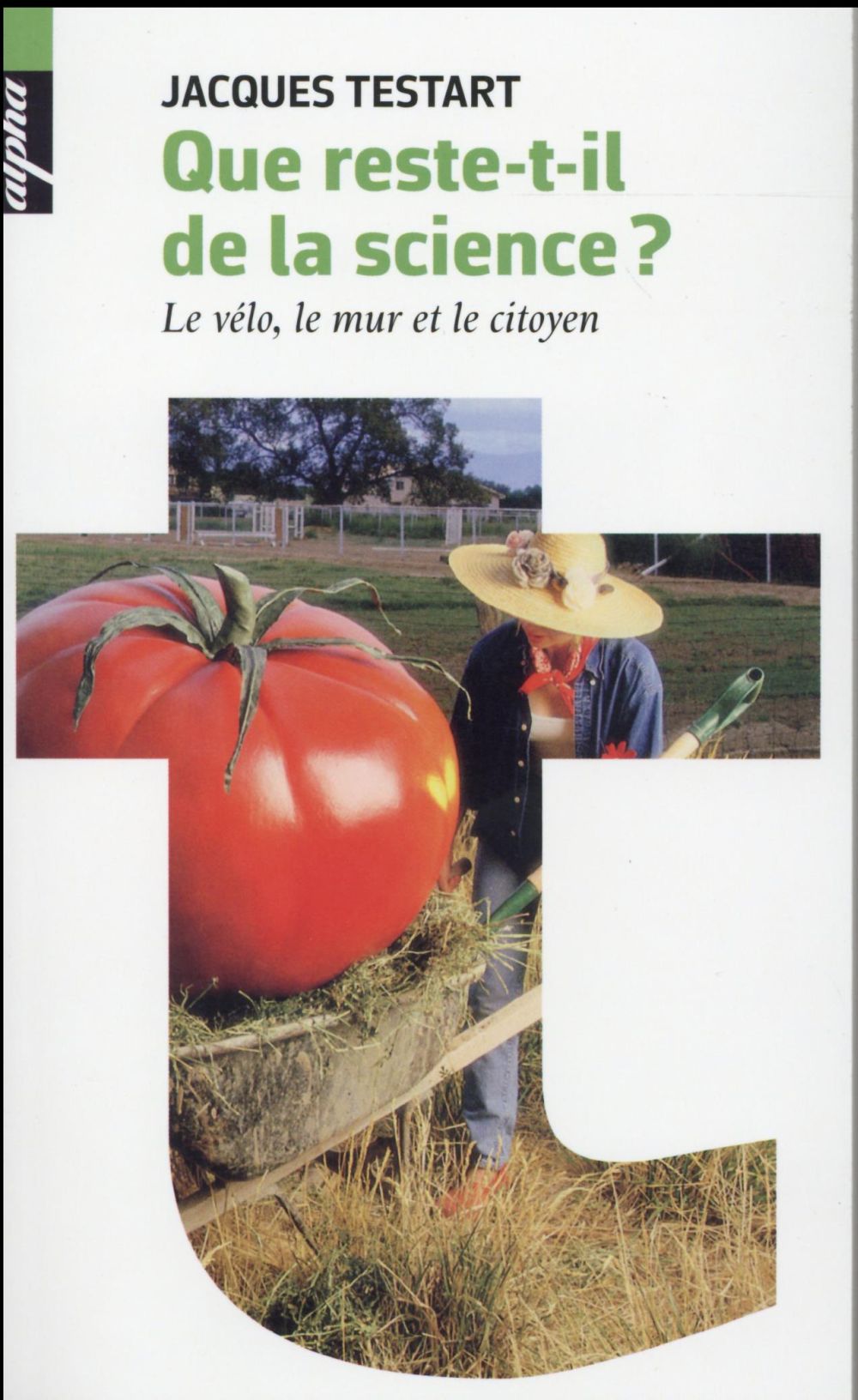 QUE RESTE-T-IL DE LA SCIENCE ? - LE VELO, LE MUR ET LE CITOYEN