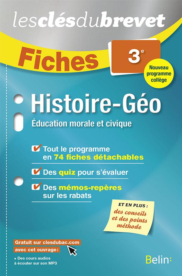 FICHES HISTOIRE GEOGRAPHIE EMC - 3EME - LES CLES DU BREVET