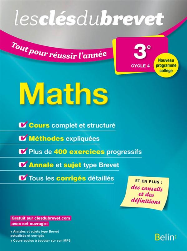MATHEMATIQUES - 3EMES - LES CLES DU BREVET