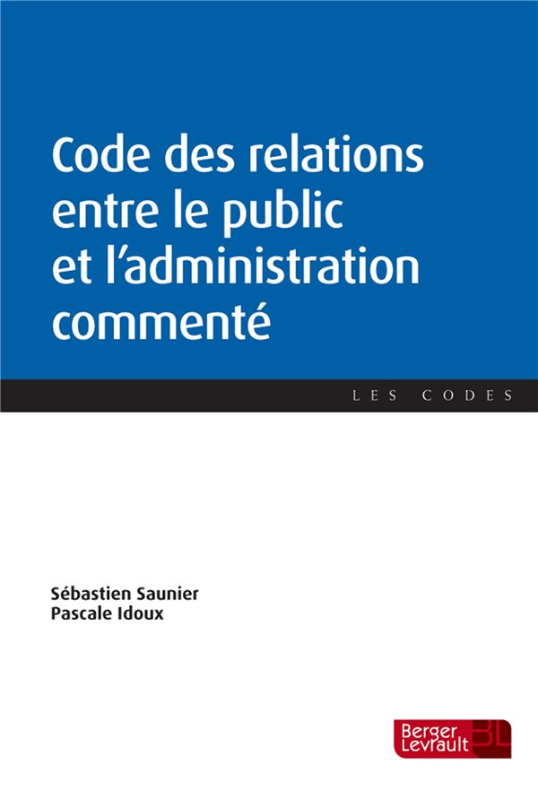 CODE DES RELATIONS ENTRE LE PUBLIC ET L'ADMINISTRATION COMMENTE