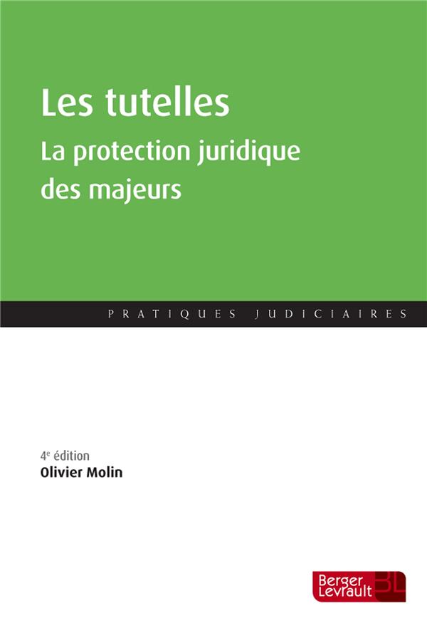 LES TUTELLES (4E ED.) - LA PROTECTION JURIDIQUE DES MAJEURS