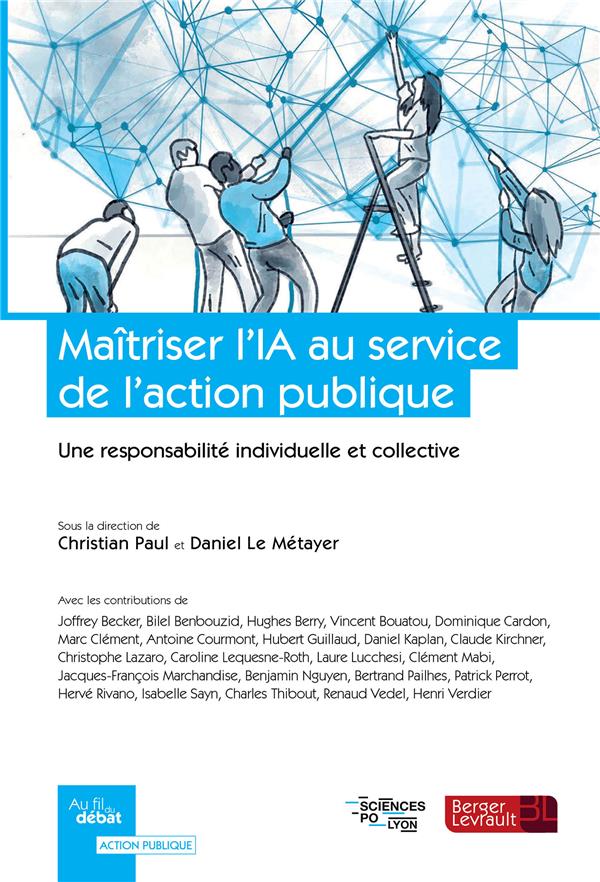 MAITRISER L'IA AU SERVICE DE L'ACTION PUBLIQUE - UNE RESPONSABILITE INDIVIDUELLE ET COLLECTIVE