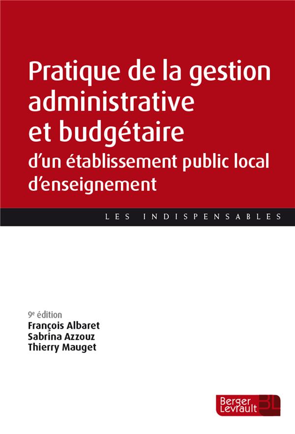 PRATIQUE DE LA GESTION ADMINISTRATIVE ET BUDGETAIRE D'UN EPLE (9E ED.)