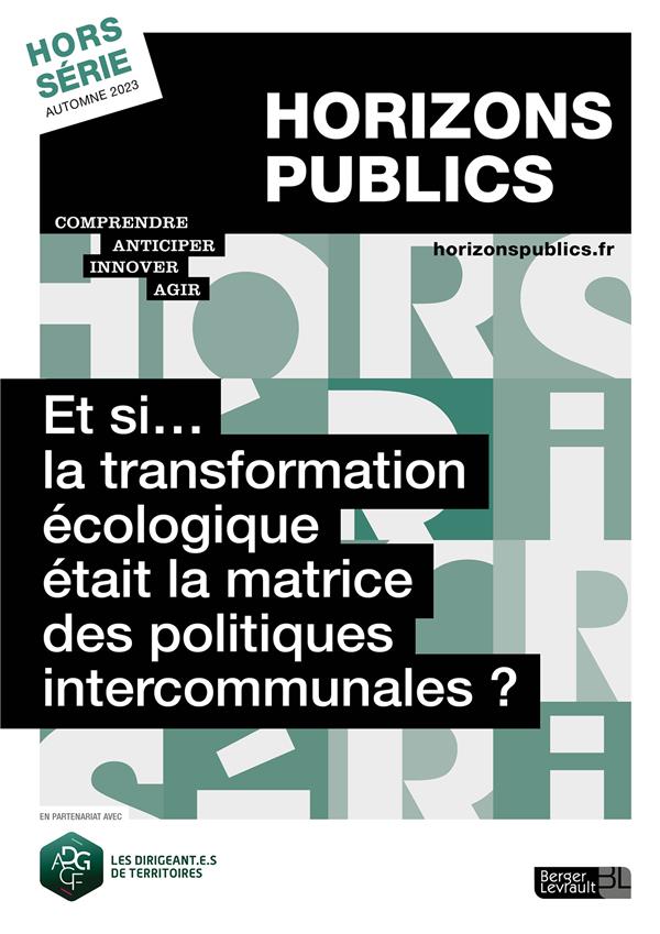 ET SI LA TRANSFORMATION ECOLOGIQUE ETAIT LA MATRICE DES POLITIQUES INTERCOMMUNALES ?