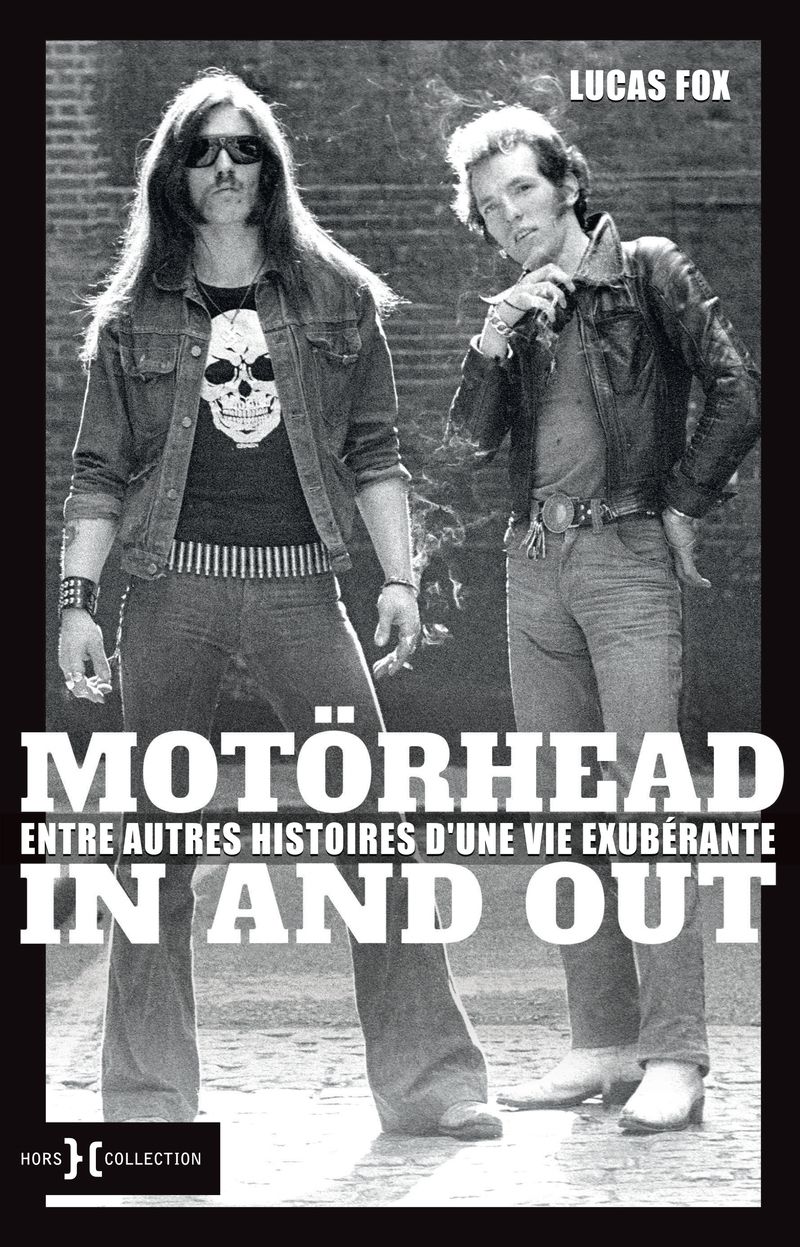 MOTORHEAD IN AND OUT - ENTRE AUTRES HISTOIRES D'UNE VIE EXUBERANTE