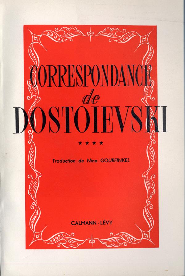 CORRESPONDANCE DE DOSTOIEVSKI, T.IV