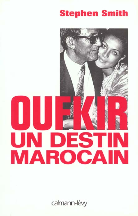 OUFKIR UN DESTIN MAROCAIN