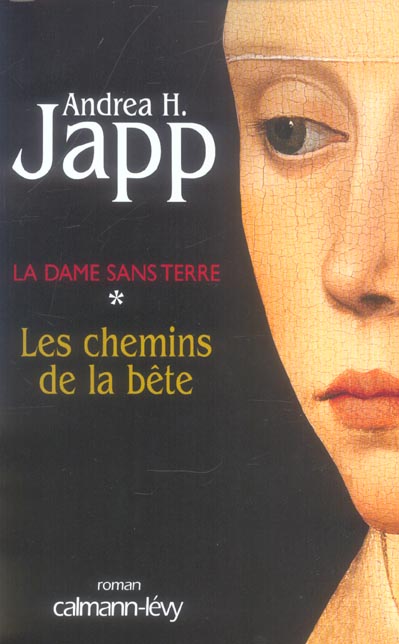 LA DAME SANS TERRE, T1 : LES CHEMINS DE LA BETE