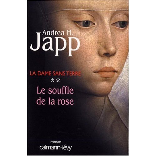 LA DAME SANS TERRE, T 2 : LE SOUFFLE DE LA ROSE