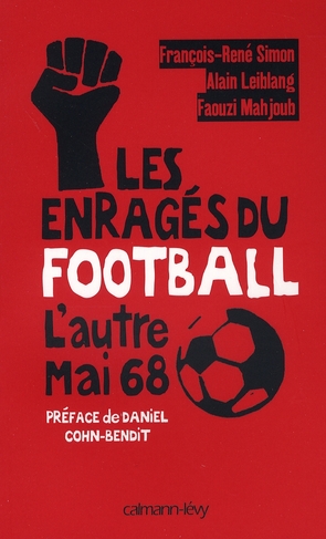 LES ENRAGES DU FOOTBALL - L'AUTRE MAI 68
