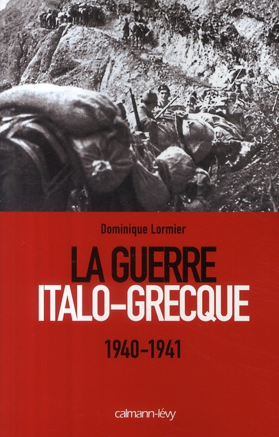 LA GUERRE ITALO-GRECQUE - 1940-1941