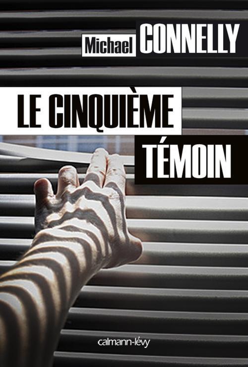 MICKEY HALLER - T04 - LE CINQUIEME TEMOIN