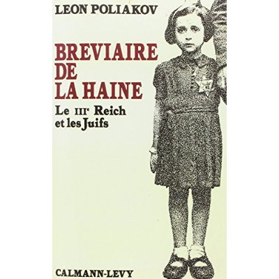 BREVIAIRE DE LA HAINE - LE III REICH ET LES JUIFS