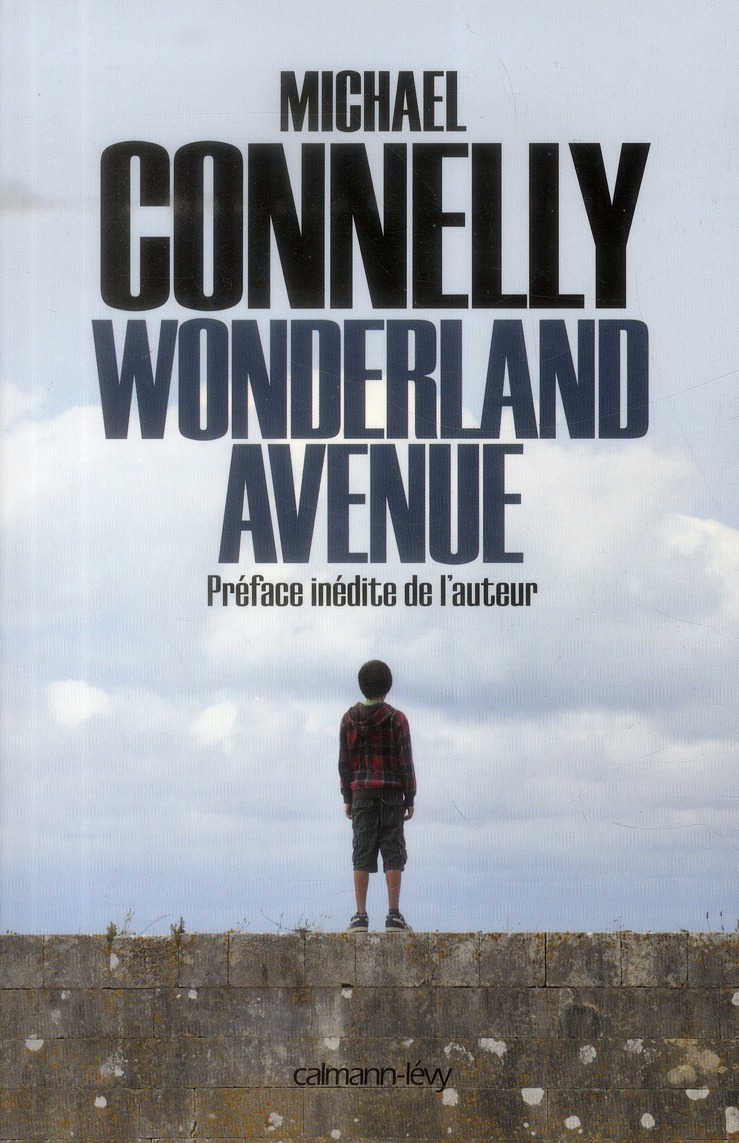 HARRY BOSCH - T08 - WONDERLAND AVENUE - PREFACE INEDITE DE L'AUTEUR