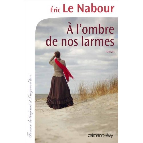 A L'OMBRE DE NOS LARMES