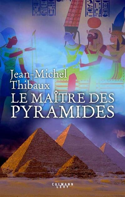 LE MAITRE DES PYRAMIDES