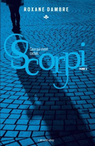 SCORPI T02 CEUX QUI VIVENT CACHES