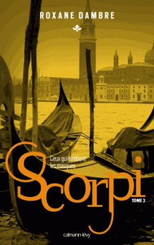 SCORPI T03 CEUX QUI TOMBENT LES MASQUES