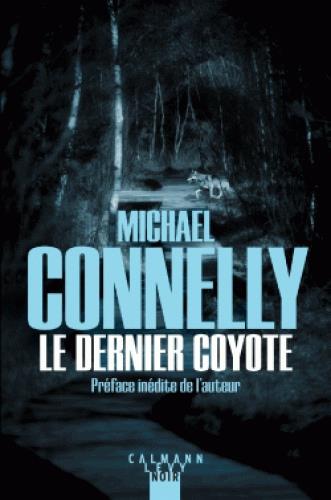 HARRY BOSCH - T04 - LE DERNIER COYOTE
