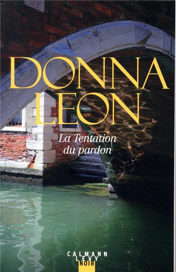 LES ENQUETES DU COMMISSAIRE BRUNETTI - T30 - LA TENTATION DU PARDON
