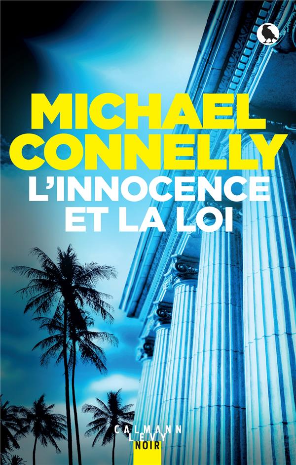 MICKEY HALLER - T06 - L'INNOCENCE ET LA LOI