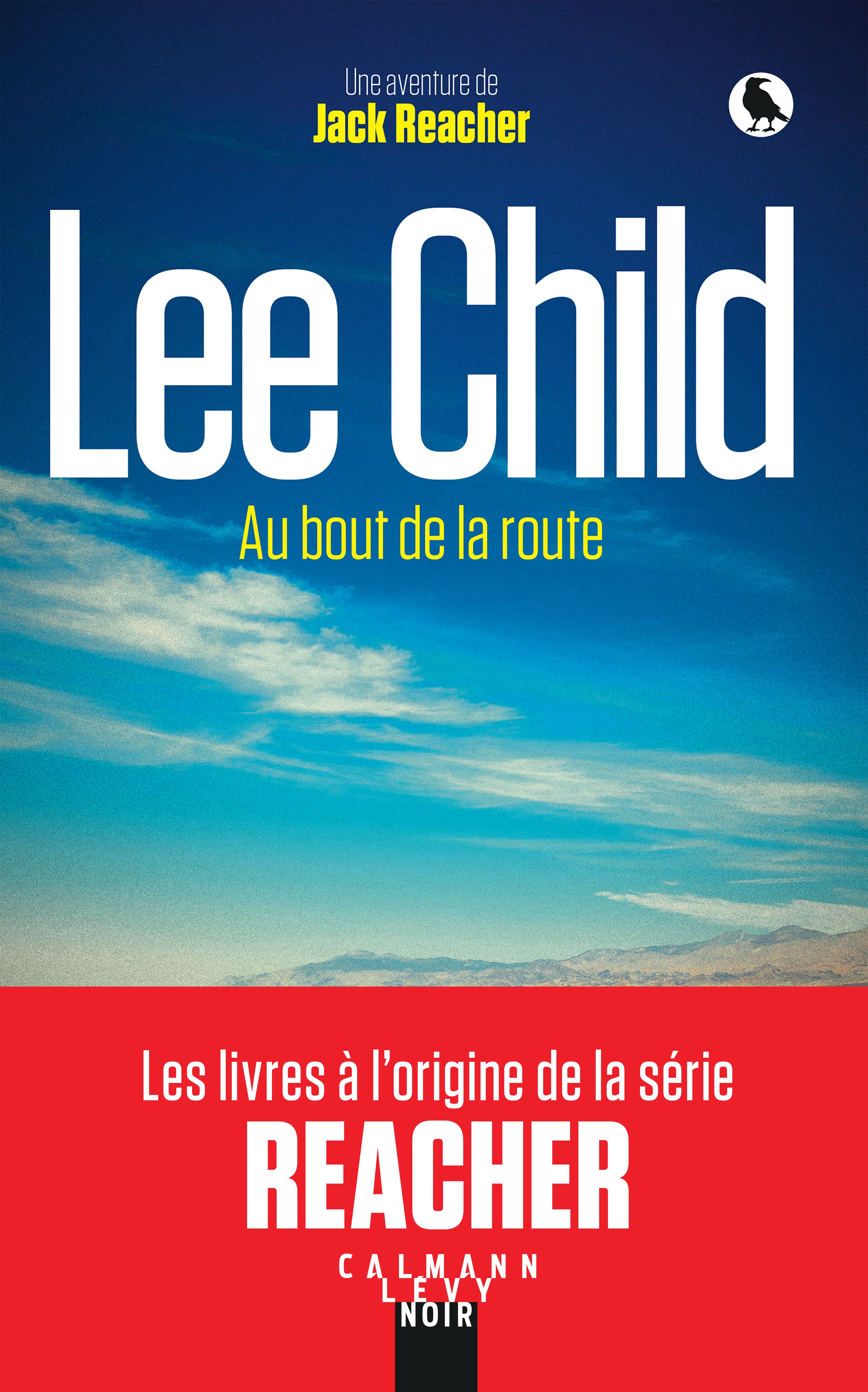 UNE AVENTURE DE JACK REACHER - AU BOUT DE LA ROUTE