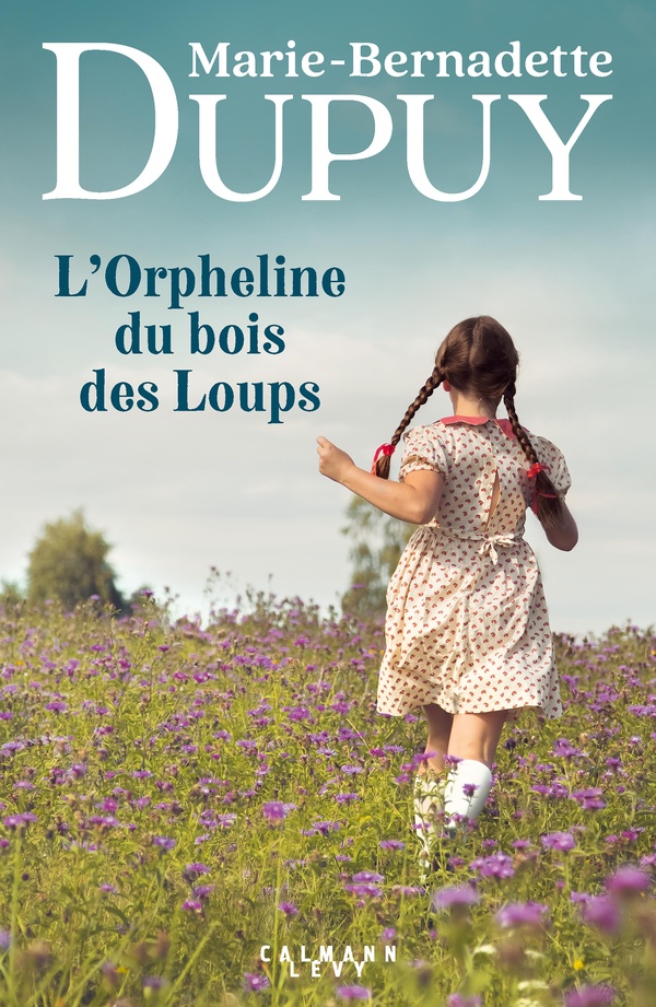 L'ORPHELINE DU BOIS DES LOUPS - T01 - L'ORPHELINE DU BOIS DES LOUPS