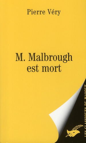 M. MALBROUGH EST MORT