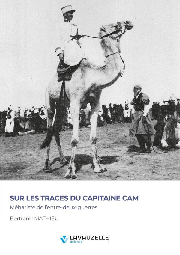 SUR LES TRACES DU CAPITAINE CAM - MEHARISTE DE LENTRE-DEUX-GUERRES