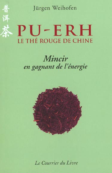 PU-ERH - LE THE ROUGE DE CHINE