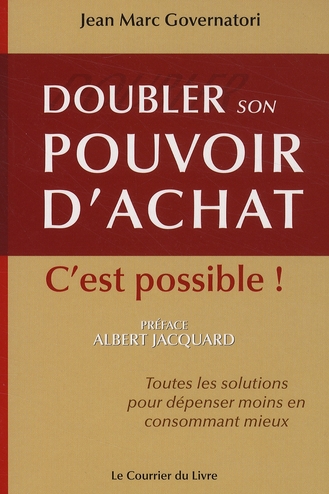 DOUBLER SON POUVOIR D'ACHAT - C'EST POSSIBLE