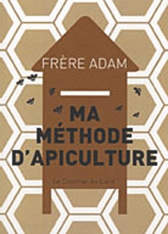 MA METHODE D'APICULTURE
