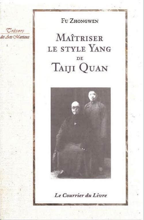 MAITRISEZ LE STYLE YANG DE TAIJI QUAN