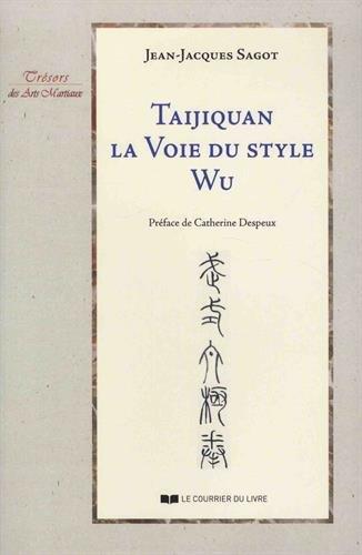 TAIJIQUAN, LA VOIE DU STYLE WU